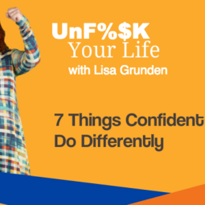 UYL Podcast Ep. 9 - 7-Things Confident Women do Differently